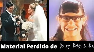 MATERIAL PERDIDO DE YO SOY BETTY LA FEA  LOST MEDIA BETTY LA FEA [upl. by Yrak]