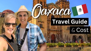 Oaxaca Mexico  Complete Travel Guide How Expensive is it [upl. by Bihas]