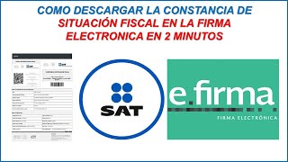 COMO DESCARGAR LA CONSTANCIA DE SITUACIÓN FISCAL 2024  CON LA FIRMA ELECTRÓNICA O EFIRMA  SAT [upl. by Nylassej]