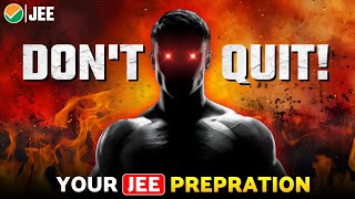 Watch this before you quit your JEE prep [upl. by Brenza]