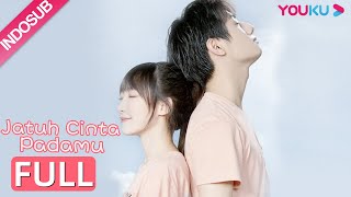 INDO SUB Jatuh Cinta Padamu Falling In Love Full Episode  Li Zhenning Hong Yike  YOUKU [upl. by Moskow]