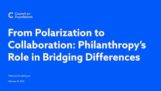 From Polarization to Collaboration Philanthropy’s Role in Bridging Differences [upl. by Aicram]