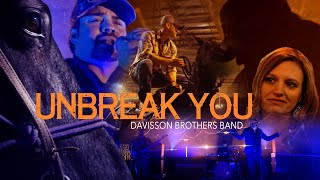 Unbreak You Official Music Video by the Davisson Brothers Band [upl. by Aivonas]