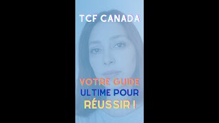 Comprendre et Réussir le TCF Canada  Ma Série Vidéo Complète en 4 Épisodes [upl. by Sherilyn486]