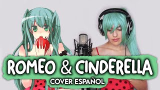 Romeo and Cinderella  Hatsune Miku Cover Español [upl. by Chantalle]