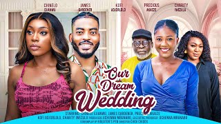 OUR DREAM WEDDING  CHINELO EJIANWU JAMES GARDINER PRECIOUS AKAEZE latest 2024 nigerian movies [upl. by Dareen]