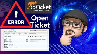 COMO SOLUCIONAR ERROR AL ABRIR TICKETS CREADOS EN OSTICKET [upl. by Nosa]