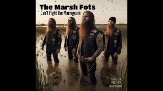 The Marsh Fots  Cant Fight The Maringouin Cajun Viking Records [upl. by Ymled406]