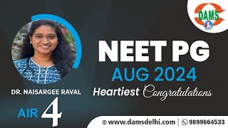 Rank 4 NEETPG 2024  Dr Naisargee Raval  Proud DAMS Student [upl. by Yemac]