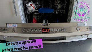 Błąd E23 w zmywarce Bosch  Siemens kolejne Autorskie Patenty na prostą naprawę [upl. by Riana]