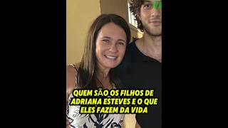 Quem são os filhos de Adriana Esteves e o que eles fazem da vida [upl. by Oletta204]