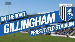 On The Road  GILLINGHAM FC  PRIESTFIELD STADIUM [upl. by Anirhtak934]