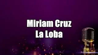 Miriam Cruz  La Loba KARAOKE Pista Instrumental Original HD 1080p Mejor Calidad en Audio y Video [upl. by Ogirdor]