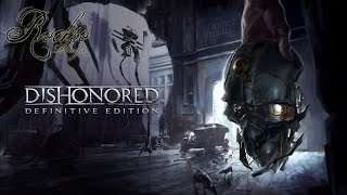 Dishonored Definitive Edition  Part 3 [upl. by Fahy]