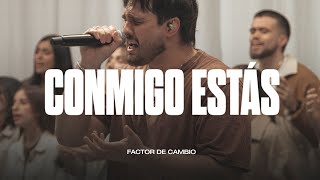 Conmigo Estás  Factor de Cambio Videoclip Oficial [upl. by Primalia]