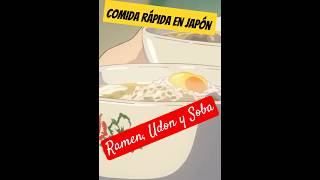 Comida rápida en Japón Ramen Udon y Soba [upl. by Atika]