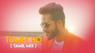 Tumhi Ho Tamil  Aashiqui 2 Rajaganapathy Cover [upl. by Thistle462]