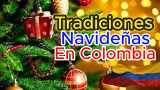 Las Tradiciones Navideñas en Colombia [upl. by Costanza]