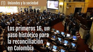 Los primeros 16 un paso histórico para la reconciliación en Colombia [upl. by Aicittel499]