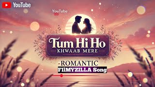 Tum Hi Ho Khwaab Mere  Romantic Bollywood Song  Hindi Song [upl. by Amice]