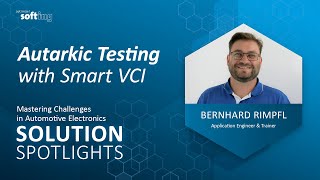 Autarkic Testing with Smart VCI  Solution Spotlight  Softing Automotive Electronics [upl. by Nosiram192]