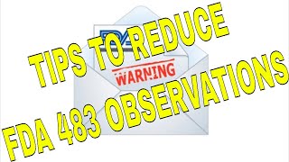 Tips to Reduce FDA 483 Observations [upl. by Ahsakat]