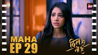 Maha Episode 29 Dil Hi Toh Hai Season 1 Karan Kundrra  New Released Latest Hindi Web Series 2024 [upl. by Idid]