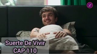 Suerte de Vivir Capitulo 110 COMPLETO [upl. by Einomrah]