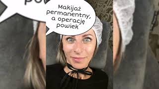 ⭐ MAKIJAŻ PERMANENTNY A OPERACJE POWIEK ⭐ [upl. by Juliet]