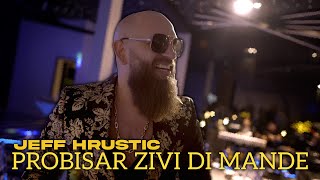 JEFF HRUSTIC  Probisar zivi bi mande OFFICIAL AUDIO [upl. by Mechling]