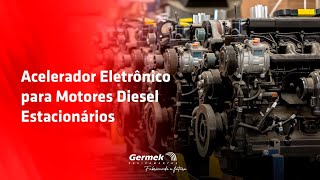 Acelerador Eletrônico para Motores Diesel Estacionários • Germek [upl. by Pacificas554]