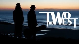 Two The West  Things Change official video [upl. by Tiphany209]