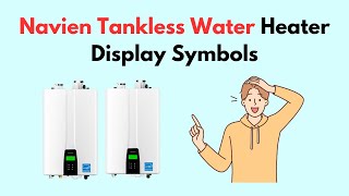 Navien Tankless Water Heater Display Symbols [upl. by Sammie934]