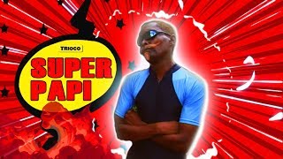 Super Papi  Trioco  upload 2018 SD [upl. by Ruggiero]