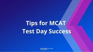 MCAT Prep Tips for MCAT Test Day Success  Kaplan MCAT Prep [upl. by Verne]