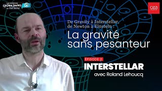 De Gravity à Interstellar de Newton à Einstein la gravité sans pesanteur [upl. by Wobniar]