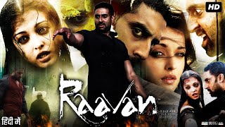 Raavan Full Movie Review  Abhishek Bachchan  Aishwarya Rai Bachchan  Govinda  Vikram  Story [upl. by Yim]