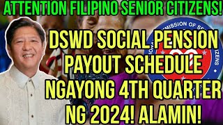 ✅ALERT SENIOR CITIZENS PANOORIN SOCIAL PENSION PAYOUT SCHEDULE NGAYONG 4TH QUARTER NG 2024 ALAMIN [upl. by Sochor]