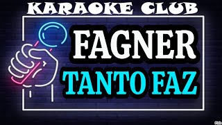 FAGNER  TANTO FAZ  KARAOKÊ [upl. by Erialb]