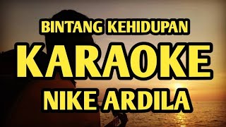 bintang kehidupan karaoke nike ardila nada rendah [upl. by Charbonneau]