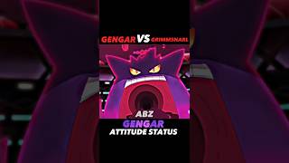 GENGAR VS GRIMMSNARL  ASH GENGAR ATTITUDE STATUS shortfeed pokémon pokemonbattle viralshorts [upl. by Allimac]