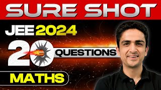 JEE 2024 Sure Shot 20 Questions  January Attempt  Maths [upl. by Lesko]