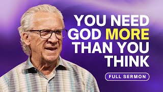 Our Desperate Need for God Becoming Poor in Spirit  Bill Johnson Sermon  Bethel Church [upl. by Staten]