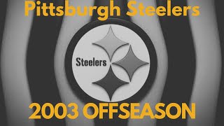 Pittsburgh Steelers Story Mode 2003 Offseason 32Team Franchise [upl. by Juliano]