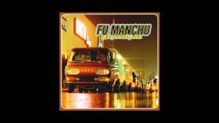 Fu Manchu  Hell On Wheels [upl. by Onid]