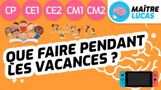 Que faire pendant les vacances  Bonnes vacances  CP CE1 CE2 CM1 CM2  Cycle 2  Cycle 3 [upl. by Myrtie]