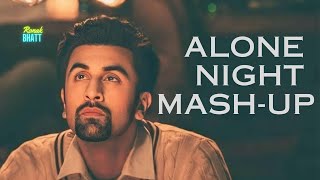 Alone Night 💔 Mashup l Lofi pupil  Bollywood songs  Chillout Lofi Mix  Ronak Bhatt [upl. by Innos]