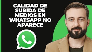 ¡La opción de calidad de carga de medios de WhatsApp no aparece [upl. by Prissy]