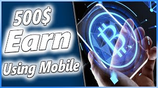 MAKE 500 BY MINING CRYPTO ON YOUR SMARTPHONE 2021  Earn Online using Mobile [upl. by Ranice]