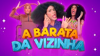 A Louca Da Minha Família A Barata da Vizinha ft Wiris Viana [upl. by Norwood]